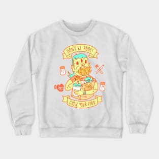 Dont Be Rude! Crewneck Sweatshirt